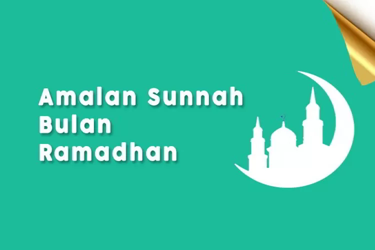 amalan sunnah di bulan Ramadhan