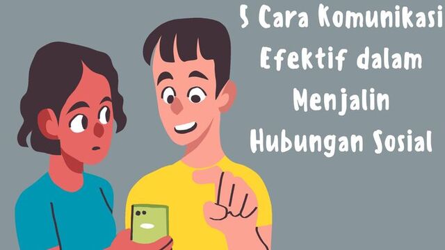Cara Efektif Mengelola Hubungan Sosial